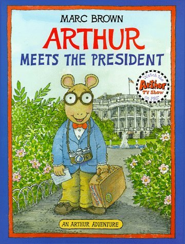 Marc Brown/Arthur Meets The President (Arthur Adventure Serie